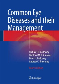 Common Eye Diseases and their Management (eBook, PDF) - Galloway, Nicholas R.; Amoaku, Winfried M. K.; Galloway, Peter H.; Browning, Andrew C