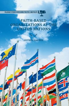Faith-Based Organizations at the United Nations (eBook, PDF) - Haynes, Jeff