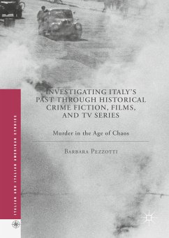 Investigating Italy's Past through Historical Crime Fiction, Films, and TV Series (eBook, PDF) - Pezzotti, Barbara