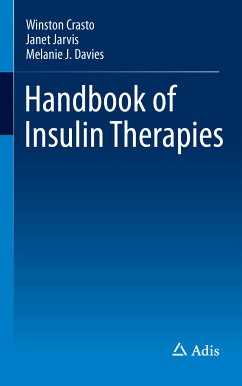 Handbook of Insulin Therapies (eBook, PDF) - Crasto, Winston; Jarvis, Janet; Davies, Melanie J.