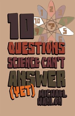 10 Questions Science Can't Answer (Yet) (eBook, PDF)