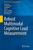Robust Multimodal Cognitive Load Measurement (eBook, PDF)