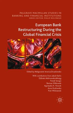 European Bank Restructuring During the Global Financial Crisis (eBook, PDF) - Kerlin, Jakub; Malinowska-Misiąg, Elżbieta; Smaga, Paweł; Witkowski, Bartosz; Nowak, Agnieszka K.; Kozłowska, Anna; Wiśniewski, Piotr