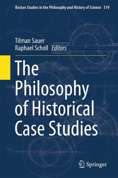 The Philosophy of Historical Case Studies (eBook, PDF)