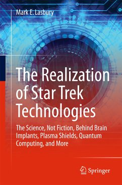 The Realization of Star Trek Technologies (eBook, PDF) - Lasbury, Mark E.