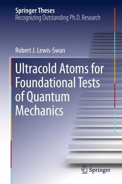 Ultracold Atoms for Foundational Tests of Quantum Mechanics (eBook, PDF) - Lewis-Swan, Robert J.