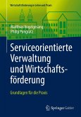 Serviceorientierte Verwaltung und Wirtschaftsförderung (eBook, PDF)