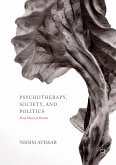 Psychotherapy, Society, and Politics (eBook, PDF)