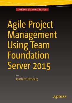 Agile Project Management using Team Foundation Server 2015 (eBook, PDF) - Rossberg, Joachim