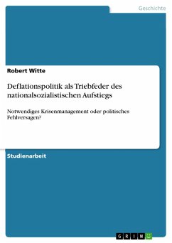 Deflationspolitik als Triebfeder des nationalsozialistischen Aufstiegs (eBook, PDF) - Witte, Robert