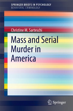 Mass and Serial Murder in America (eBook, PDF) - Sarteschi, Christine M.