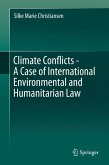 Climate Conflicts - A Case of International Environmental and Humanitarian Law (eBook, PDF)
