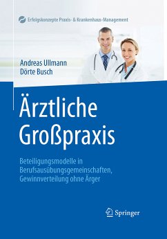 Ärztliche Großpraxis (eBook, PDF) - Ullmann, Andreas; Busch, Dörte