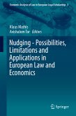 Nudging - Possibilities, Limitations and Applications in European Law and Economics (eBook, PDF)