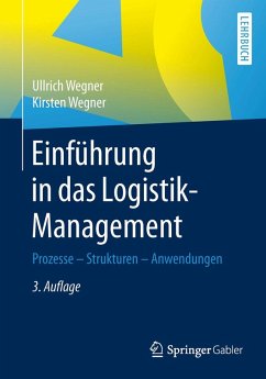 Einführung in das Logistik-Management (eBook, PDF) - Wegner, Ullrich; Wegner, Kirsten