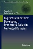 Big Picture Bioethics: Developing Democratic Policy in Contested Domains (eBook, PDF)