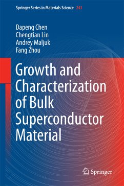 Growth and Characterization of Bulk Superconductor Material (eBook, PDF) - Chen, Dapeng; Lin, Chengtian; Maljuk, Andrey; Zhou, Fang