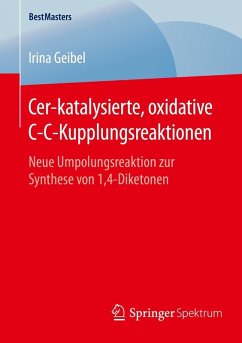 Cer-katalysierte, oxidative C-C-Kupplungsreaktionen (eBook, PDF) Cover Cer-katalysierte, oxidative C-C-Kupplungsreaktionen (eBook, PDF)
