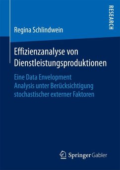 Effizienzanalyse von Dienstleistungsproduktionen (eBook, PDF) - Schlindwein, Regina