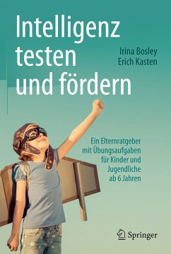 Intelligenz testen und fördern (eBook, PDF) - Bosley, Irina; Kasten, Erich