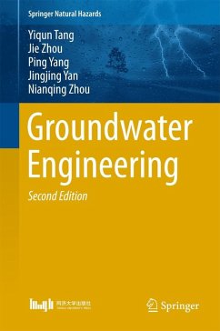 Groundwater Engineering (eBook, PDF) - Tang, Yiqun; Zhou, Jie; Yang, Ping; Yan, Jingjing; Zhou, Nianqing