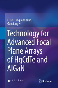 Technology for Advanced Focal Plane Arrays of HgCdTe and AlGaN (eBook, PDF) - He, Li; Yang, Dingjiang; Ni, Guoqiang