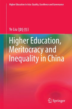 Higher Education, Meritocracy and Inequality in China (eBook, PDF) - Liu, Ye