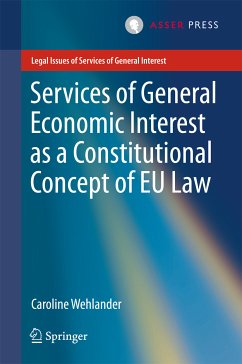 Services of General Economic Interest as a Constitutional Concept of EU Law (eBook, PDF) - Wehlander, Caroline
