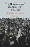 The Movements of the New Left, 1950-1975 (eBook, PDF)
