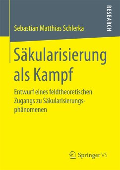 Säkularisierung als Kampf (eBook, PDF) - Schlerka, Sebastian Matthias