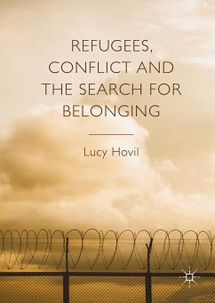 Refugees, Conflict and the Search for Belonging (eBook, PDF) - Hovil, Lucy