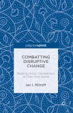 Combatting Disruptive Change (eBook, PDF)