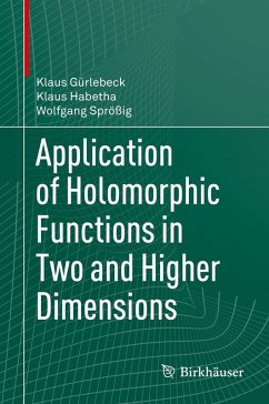 Application of Holomorphic Functions in Two and Higher Dimensions (eBook, PDF) - Gürlebeck, Klaus; Habetha, Klaus; Sprößig, Wolfgang