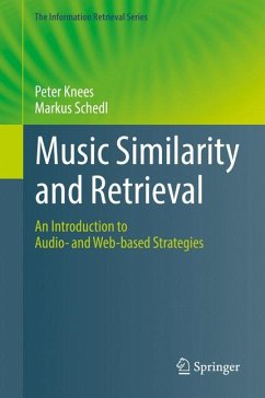 Music Similarity and Retrieval (eBook, PDF) - Knees, Peter; Schedl, Markus