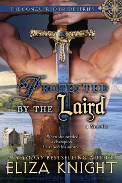 Protected by the Laird (The Conquered Bride Series, #6) (eBook, ePUB) - Knight, Eliza