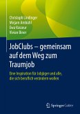 JobClubs - gemeinsam auf dem Weg zum Traumjob (eBook, PDF)