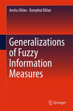 Generalizations of Fuzzy Information Measures (eBook, PDF) - Ohlan, Anshu; Ohlan, Ramphul