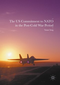 The US Commitment to NATO in the Post-Cold War Period (eBook, PDF) - Song, Yanan
