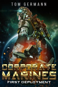 First Deployment (CORPORATE MARINES, #3) (eBook, ePUB) - Germann, Tom