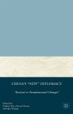 China's &quote;New&quote; Diplomacy (eBook, PDF)