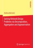 Solving Network Design Problems via Decomposition, Aggregation and Approximation (eBook, PDF)