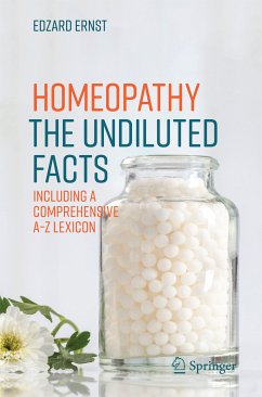 Homeopathy - The Undiluted Facts (eBook, PDF) - Ernst, Edzard