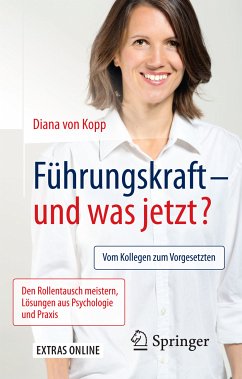 Führungskraft - und was jetzt? (eBook, PDF) - von Kopp, Diana