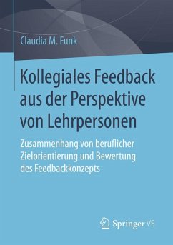 Kollegiales Feedback aus der Perspektive von Lehrpersonen (eBook, PDF) - Funk, Claudia M.