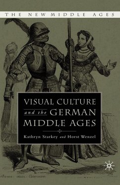 Visual Culture and the German Middle Ages (eBook, PDF) - Starkey, K.