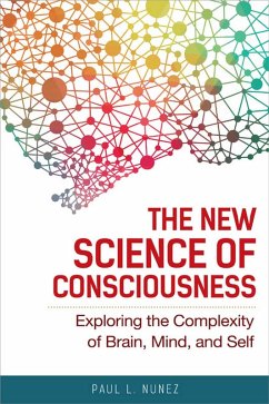 The New Science of Consciousness (eBook, ePUB) - Nunez, Paul L.