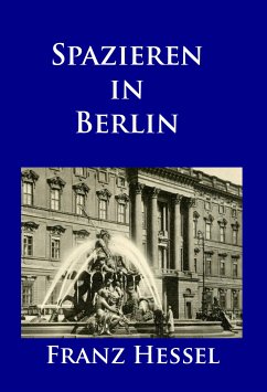 Spazieren in Berlin (eBook, ePUB) - Hessel, Franz