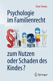 Psychologie im Familienrecht - zum Nutzen oder Schaden des Kindes? (eBook, PDF)