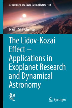 The Lidov-Kozai Effect - Applications in Exoplanet Research and Dynamical Astronomy (eBook, PDF) - Shevchenko, Ivan I.