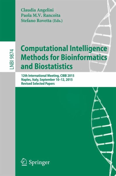 Computational Intelligence Methods for Bioinformatics and Biostatistics (eBook, PDF) Computational Intelligence Methods for Bioinformatics and Biostatistics (eBook, PDF)